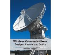 Wireless Communications: Designs, Circuits and Optics (Copertina rigida)