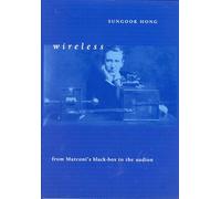 Wireless: From Marconi's Black-Box to the Audion