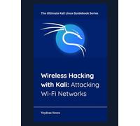 Wireless Hacking with Kali: Attacking Wi-Fi Networks