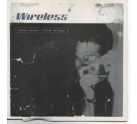Wireless - How Much I Think of You