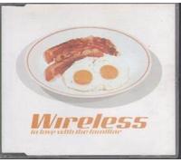 Wireless - In Love With the Familiar