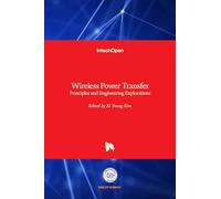 Wireless Power Transfer - Principles and Engineering Explorations