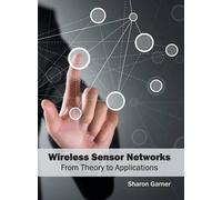 Wireless Sensor Networks: From Theory to Applications (Copertina rigida)