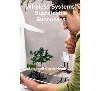 Wireless Systems' Sustainable Successes: Optimizing network operations for increased efficiency and resource utilization