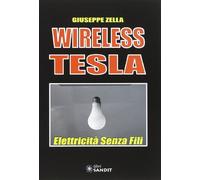 Wireless Tesla. Elettricità senza fili