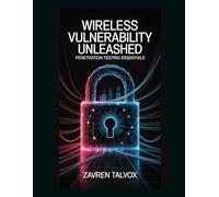 Wireless Vulnerability Unleashed: Penetration Testing Essentials
