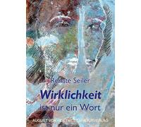 Wirklichkeit ist nur ein Wort