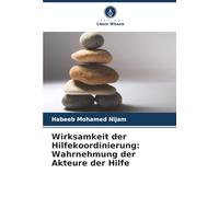 Wirksamkeit der Hilfekoordinierung: Wahrnehmung der Akteure der Hilfe