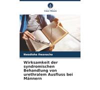 Wirksamkeit der syndromischen Behandlung von urethralem Ausfluss bei Männern