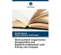 Wirksamkeit organischer Düngemittel auf Bodenfruchtbarkeit und Ertrag von Cowpea