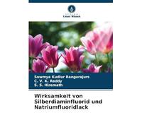 Wirksamkeit von Silberdiaminfluorid und Natriumfluoridlack