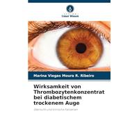 Wirksamkeit von Thrombozytenkonzentrat bei diabetischem trockenem Auge: Übersicht und klinische Fallserien