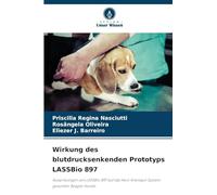 Wirkung des blutdrucksenkenden Prototyps LASSBio 897: Auswirkungen von LASSBio 897 auf das Herz-Kreislauf-System gesunder Beagle-Hunde