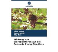 Wirkung von Bioregulatoren auf die Rebsorte Flame Seedless
