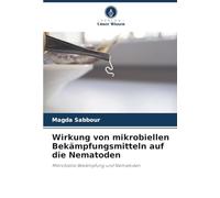 Wirkung von mikrobiellen Bekämpfungsmitteln auf die Nematoden: Mikrobielle Bekämpfung und Nematoden
