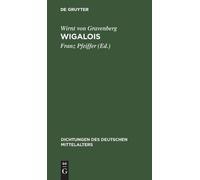 Wirnt Von Gravenberg Wigalois (Copertina rigida)