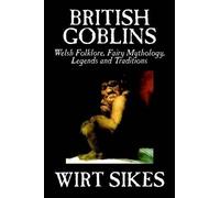 Wirt Sikes British Goblins (Copertina rigida)