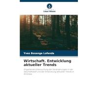 Wirtschaft. Entwicklung aktueller Trends: Eingehende Untersuchung der Veränderungen in der Geschäftswelt und der Entwicklung aktueller Trends in Kinshasa