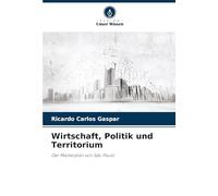 Wirtschaft, Politik und Territorium: Der Masterplan von São Paulo
