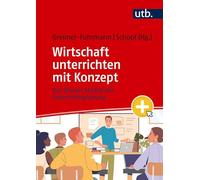Wirtschaft unterrichten mit Konzept: Das Wiener Modell der Unterrichtsplanung