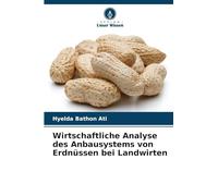 Wirtschaftliche Analyse des Anbausystems von Erdnüssen bei Landwirten