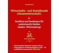 Wirtschafts- und Sozialkunde (Gesamtwirtschaft) für Kauffrau und Kaufmann für audiovisuelle Medien (Baden-Württemberg)