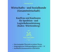 Wirtschafts- und Sozialkunde (Gesamtwirtschaft) für Kauffrau und Kaufmann für Spedition- und Logistikdienstleistung (Baden-Württemberg)