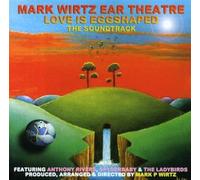 Wirtz, Mark - Love Is Egg Shaped