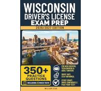 Wisconsin Driver's License Exam Prep: Study Guide, Road Signs & Practice Tests to Help You Pass the Written Knowledge Test