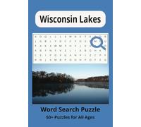 Wisconsin Lakes Word Search Puzzle Book: Word Search Puzzles about Wisconsin, Lakes, and More | 6x9 inches, 110 pages | 50+ Puzzles … Gift for Vacations, Birthdays, and Free Time