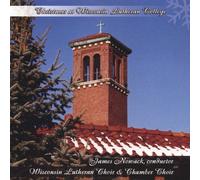 Wisconsin Lutheran Choir - Christmas at Wisconsin Luthera