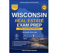 Wisconsin Real Estate Exam Prep: The Simple Step-by-Step Study Guide to Pass Your Wisconsin Salesperson License Exam on the First Try