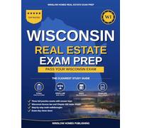 Wisconsin Real Estate Exam Prep: The Simple Step-by-Step Study Guide to Pass Your Wisconsin Salesperson License Exam on the First Try