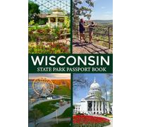 Wisconsin state park passport book: Collect Stamps, Record Memories, Plan Your Next Park Trip