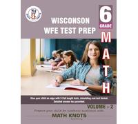 WISCONSIN State (WFE) , 6th Grade MATH Practice Tests ,Volume 2