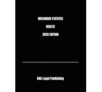 WISCONSIN STATUTES HEALTH 2025 EDITION