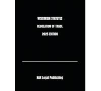 WISCONSIN STATUTES REGULATION OF TRADE 2025 EDITION