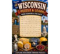 Wisconsin Word Search Puzzle and Learn: 64 Word Search Puzzles Celebrating the Badger State with Facts, Definitions, and Answer Key
