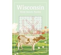 Wisconsin Word Search Puzzle Book: 65+ Puzzles | Wisconsin Cities, History, Sports, Universities, Culture, Cuisine, and More | 6x9 100 pages | Great For All Ages