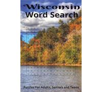 Wisconsin Word Search: Word Searches with Easy to Read print about Wisconsin, Wisconsin Cities, Wisconsin Terms and more, |6x9 inches, 110 pages |50+ ... Vacations, Birthdays, Holidays and Free Time