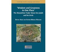 Wisdom and Greatness in one Place: The Alexandrian Trader Moses ben Judah and his Circle: 37