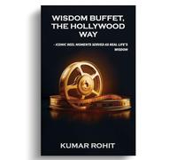 Wisdom Buffet, The Hollywood Way: Iconic reel moments served as real life's wisdom