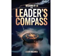 Wisdom by AI - The Leader's Compass