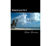 Wisdom by Lester: Lester Levenson's Teaching: Volume 2