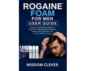 Wisdom Clever Rogaine Foam For Men User Guide (Tascabile)