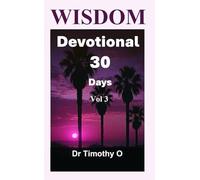 Wisdom Devotional 30 Days Vol 3: Wisdom Devotional Series