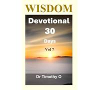 Wisdom Devotional 30 Days Vol 7: Wisdom Devotional Series