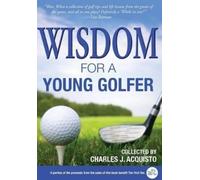 Wisdom For A Young Golfer (Copertina rigida)