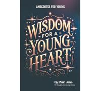 Wisdom for a Young Heart: Anecdotes for Young