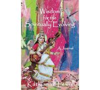 Wisdom for the Spiritually Evolving: A Journal